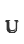 U