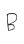 B