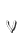 V