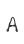 A