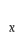 x