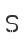 S