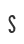 S