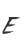 E