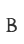B
