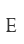 E