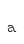 a