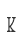 k