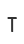 T