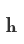 h
