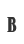 B