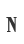 N
