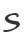 S