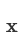 x