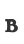 B