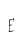 e