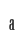 a