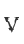 V