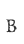 B