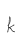 k