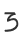 3