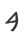 4