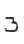 3