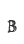 B