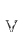 V