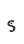 s