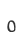 0
