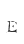 E