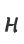 H