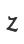 Z