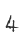 4