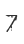 7