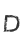 D