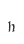 h