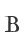B
