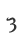 3