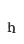 h