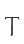 T