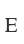 E