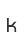 k