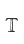 T