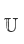 U