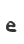 e