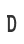D