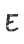 E