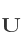 U